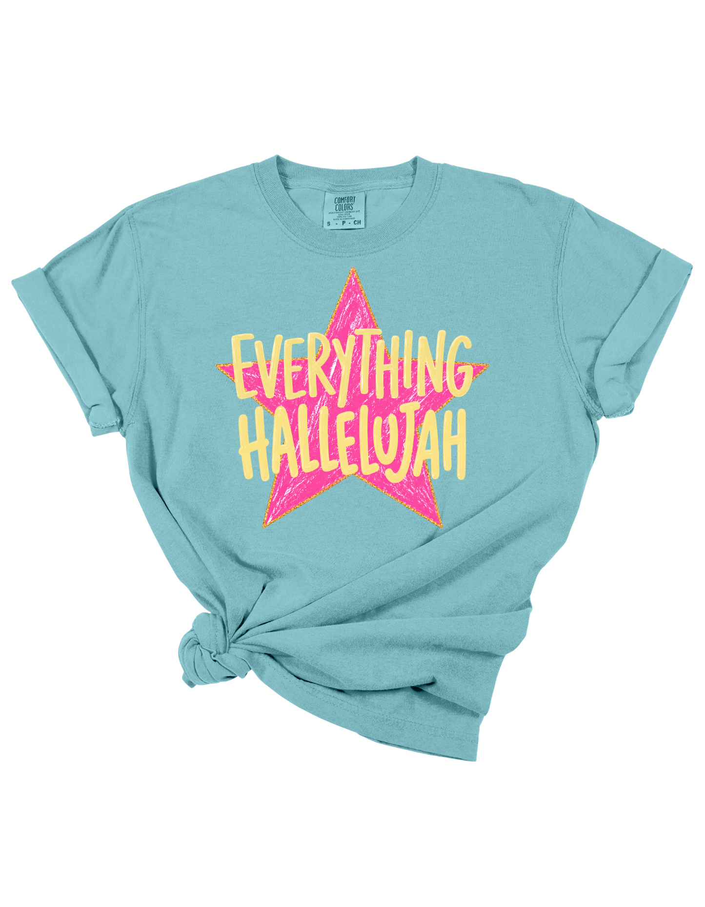 Everything Hallelujah Tee