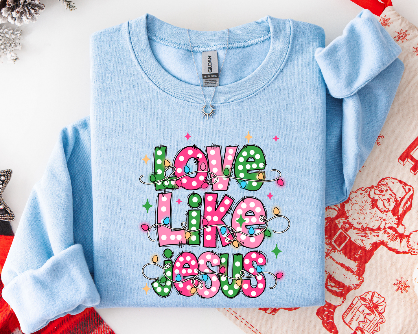 Love Like Jesus Sweatshirt
