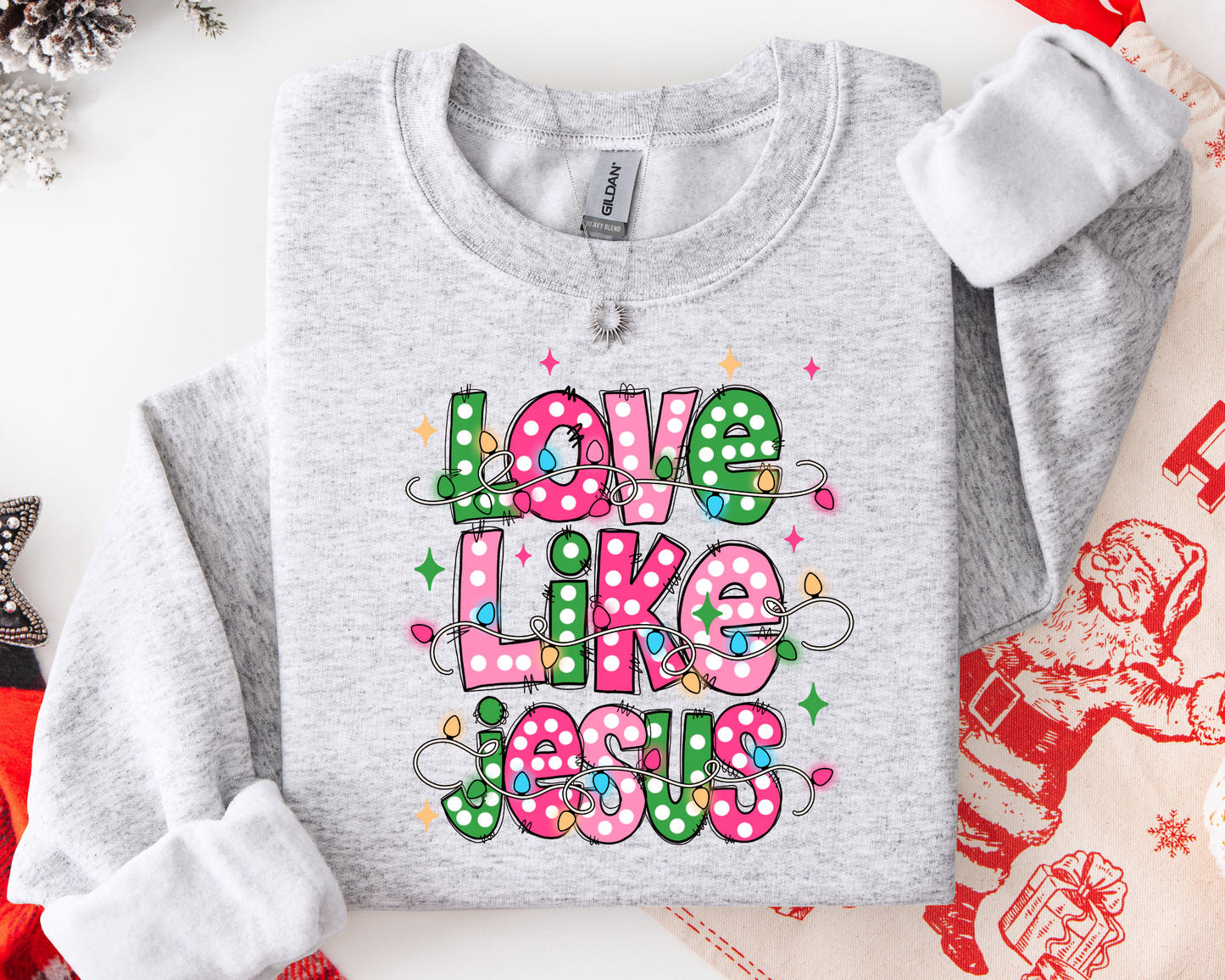Love Like Jesus Sweatshirt