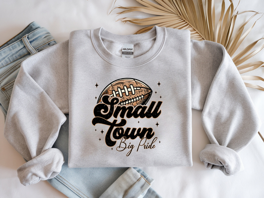 Small Town Big Pride Sweatshirt