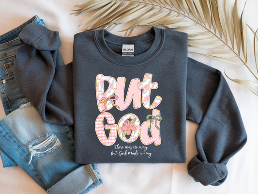 But God Sweatshirt